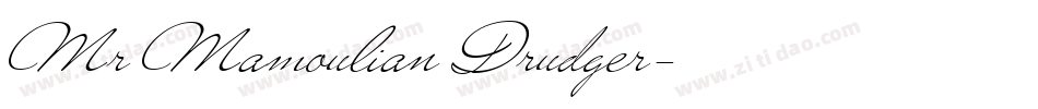 Mr Mamoulian Drudger字体转换